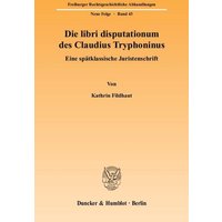 Die libri disputationum des Claudius Tryphoninus.